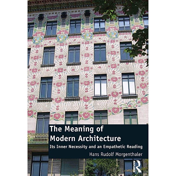 The Meaning of Modern Architecture, Hans Rudolf Morgenthaler
