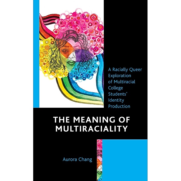 The Meaning of Multiraciality, Aurora Chang