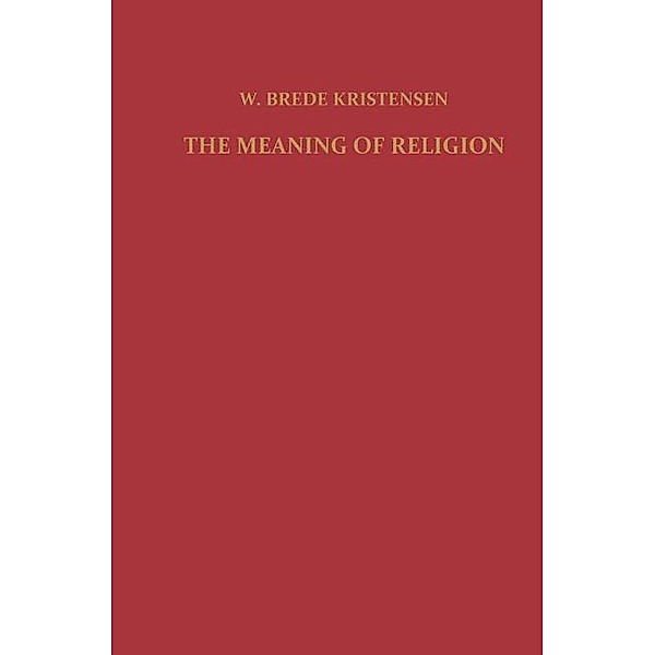 The Meaning of Religion, F. Kristensen