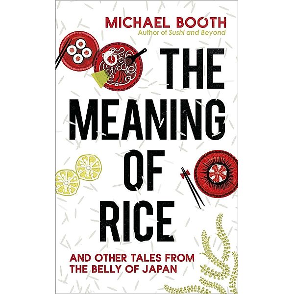 The Meaning of Rice, Michael Booth