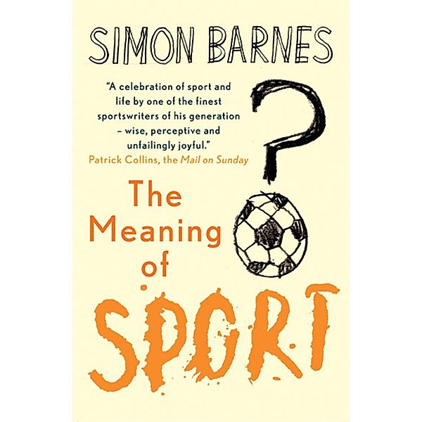 The Meaning of Sport, Simon Barnes