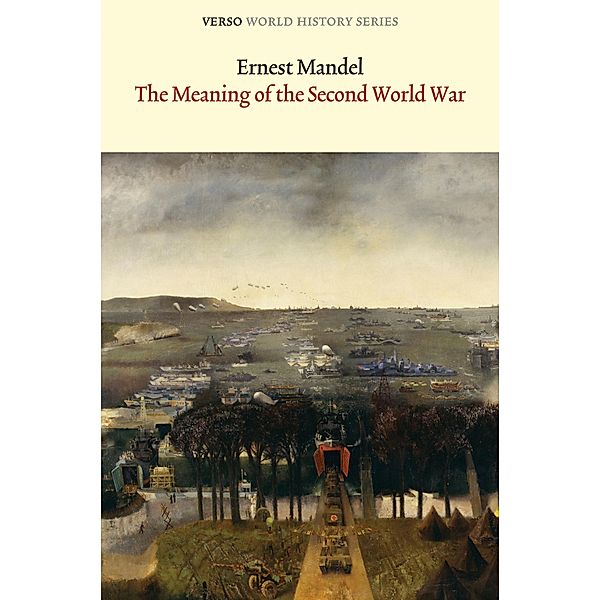 The Meaning of the Second World War / Verso World History, Ernest Mandel