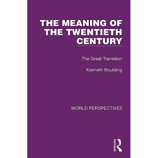The Meaning of the Twentieth Century, Kenneth Boulding