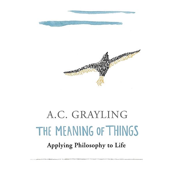 The Meaning of Things, A. C. Grayling