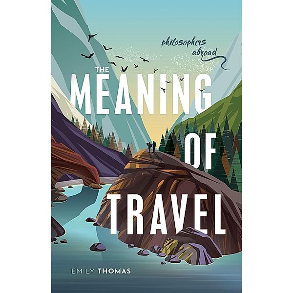 The Meaning of Travel, Emily Thomas