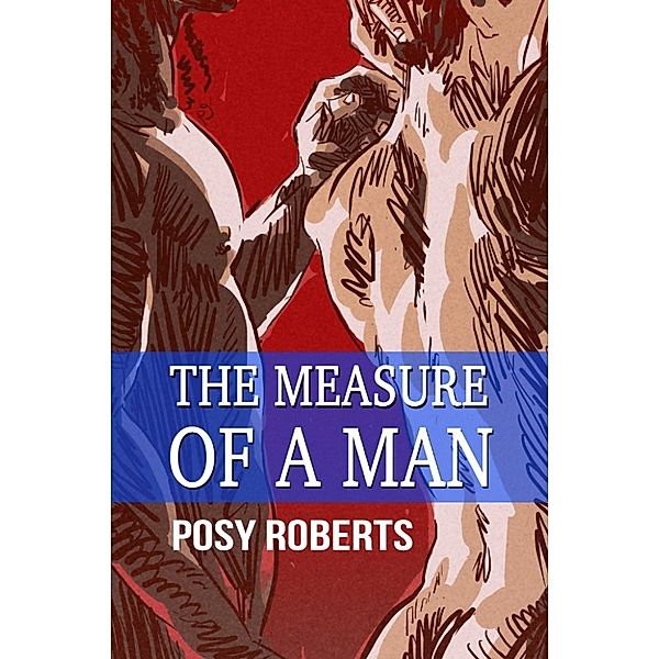 The Measure of a Man, Posy Roberts