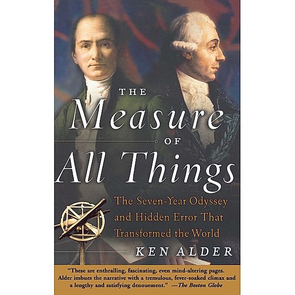 The Measure of All Things, Ken Alder