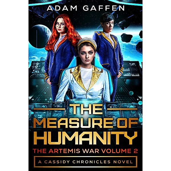 The Measure of Humanity (The Artemis War, #2) / The Artemis War, Adam Gaffen