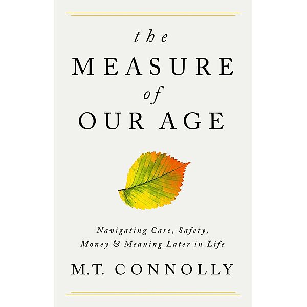 The Measure of Our Age, M. T. Connolly