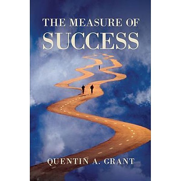 The Measure of Success, Quentin Grant