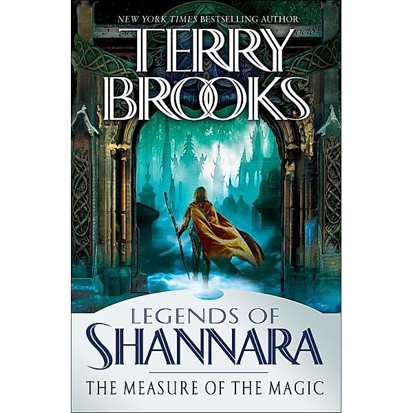 The Measure of the Magic / Pre-Shannara: Legends of Shannara Bd.2, Terry Brooks