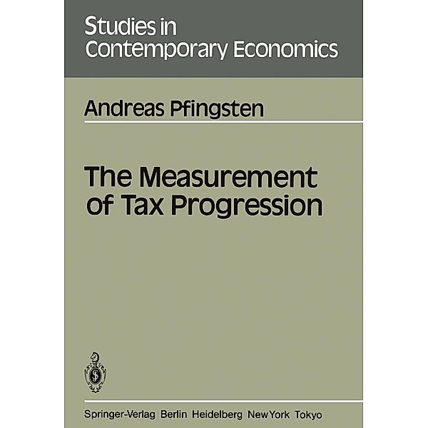 The Measurement of Tax Progression / Studies in Contemporary Economics Bd.20, Andreas Pfingsten