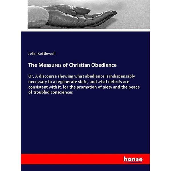 The Measures of Christian Obedience, John Kettlewell