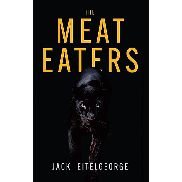 The Meat Eaters, Jack Eitelgeorge