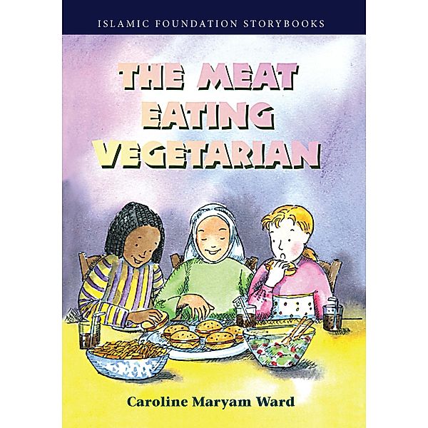 The Meat Eating Vegetarian, Caroline Maryam Ward