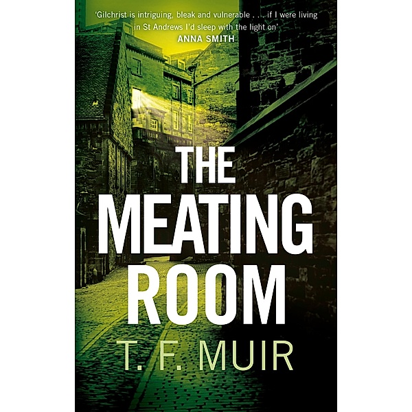 The Meating Room / DCI Andy Gilchrist Bd.5, T. F. Muir