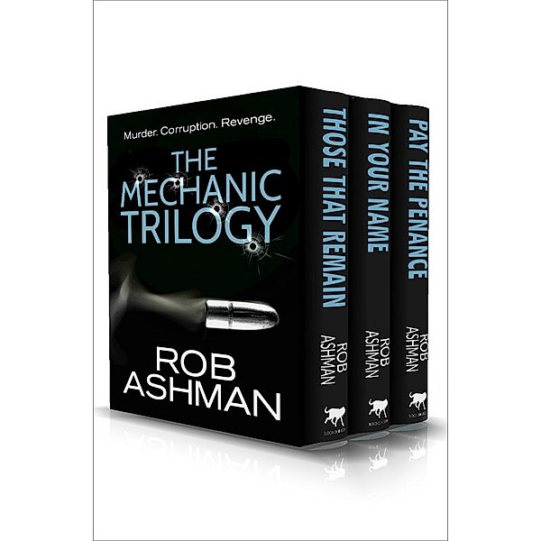 The Mechanic Trilogy / The Mechanic Trilogy, Rob Ashman