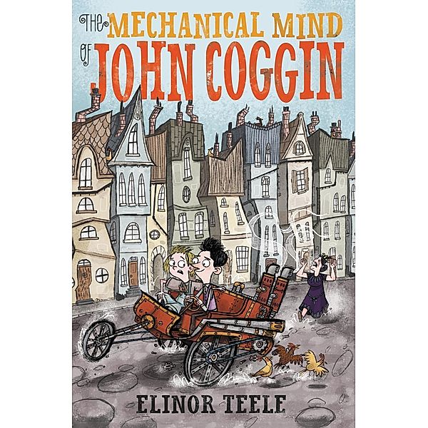 The Mechanical Mind of John Coggin, Elinor Teele