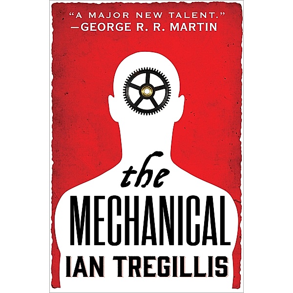 The Mechanical / The Alchemy Wars Bd.1, Ian Tregillis