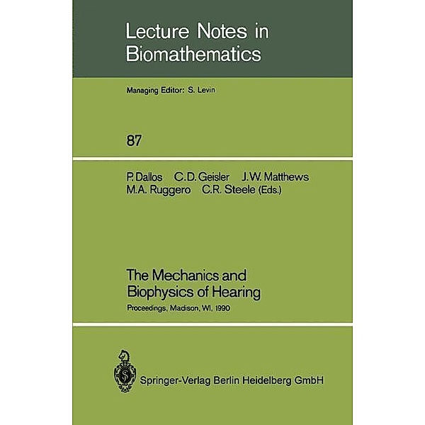 The Mechanics and Biophysics of Hearing / Lecture Notes in Biomathematics Bd.87