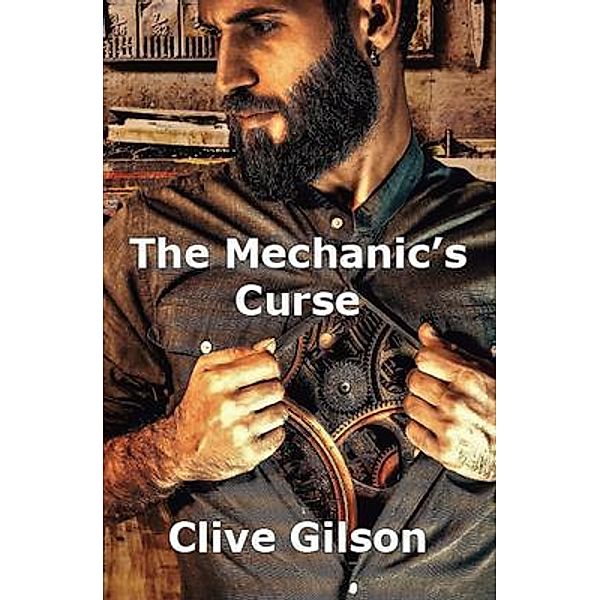 The Mechanic's Curse, Clive Gilson