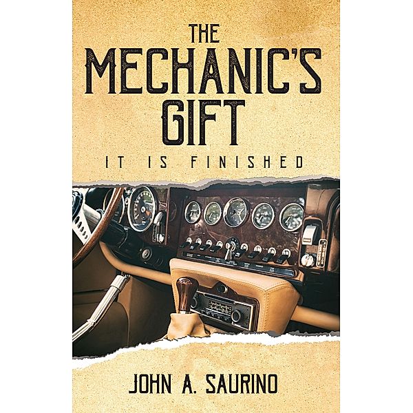 The Mechanic's Gift - It is Finished, John Saurino