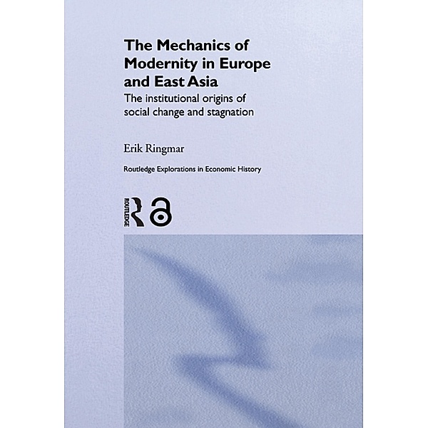 The Mechanics of Modernity in Europe and East Asia, Erik Ringmar