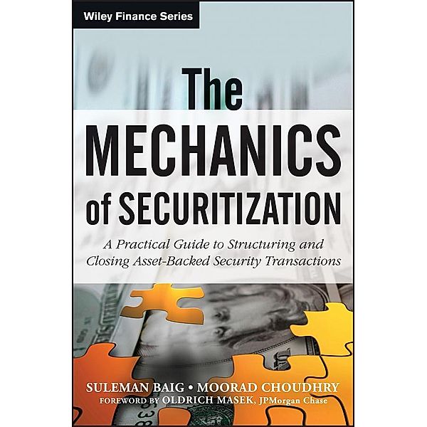 The Mechanics of Securitization / Wiley Finance Editions, Suleman Baig, Moorad Choudhry