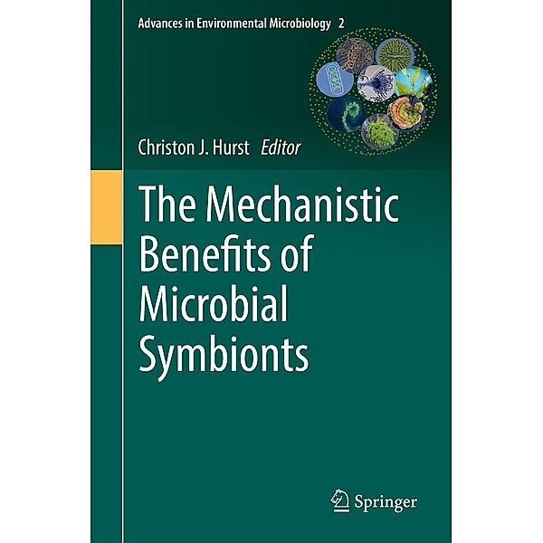 The Mechanistic Benefits of Microbial Symbionts / Advances in Environmental Microbiology Bd.2