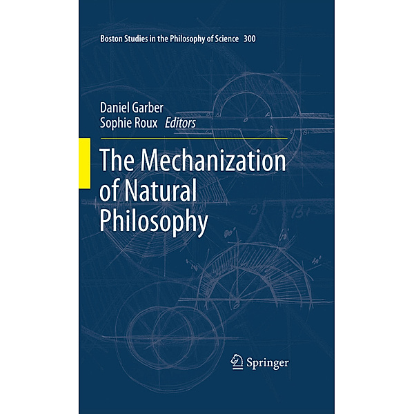 The Mechanization of Natural Philosophy, Sophie Roux