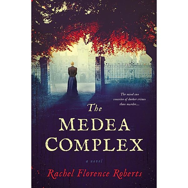 The Medea Complex, Rachel Florence Roberts