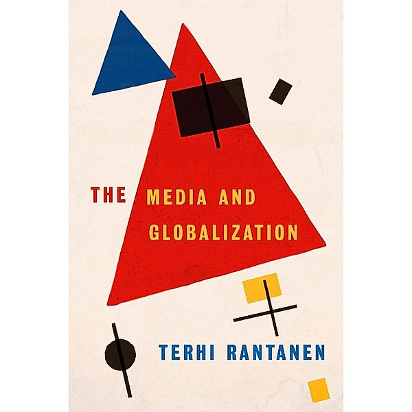 The Media and Globalization, Terhi Rantanen