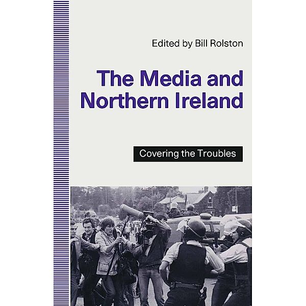 The Media and Northern Ireland, Bill Rolston