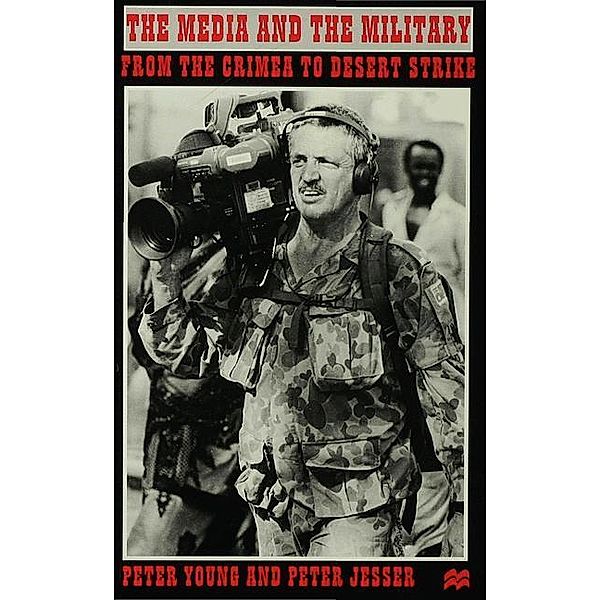 The Media and the Military, P. Young, P. Jesser