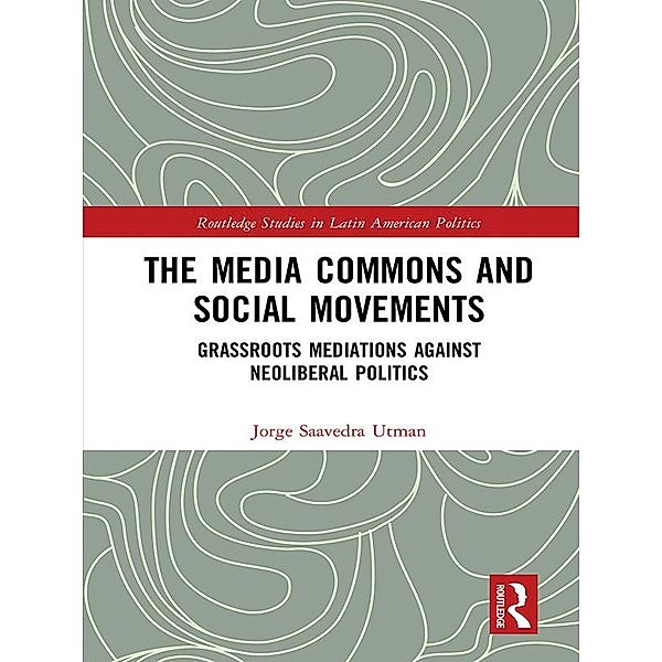 The Media Commons and Social Movements, Jorge Saavedra Utman