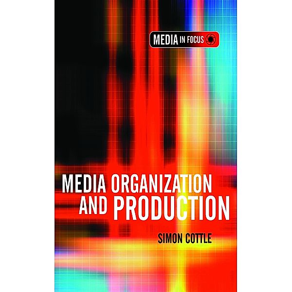 The Media in Focus series: Media Organization and Production