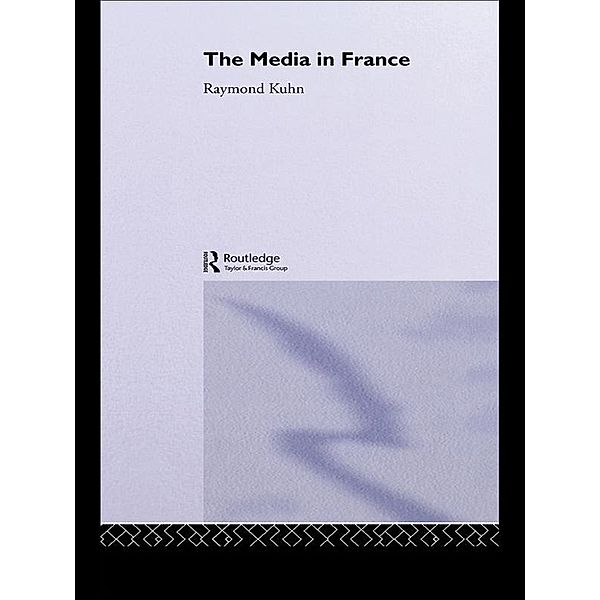The Media in France, Raymond Kuhn