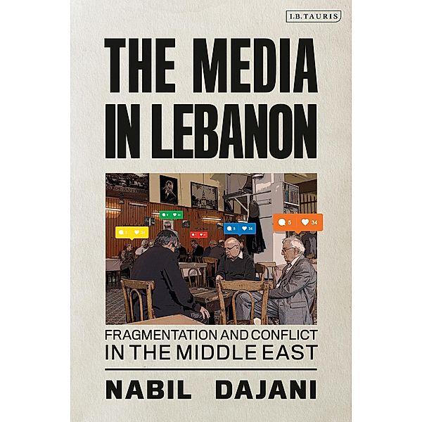 The Media in Lebanon, Nabil Dajani