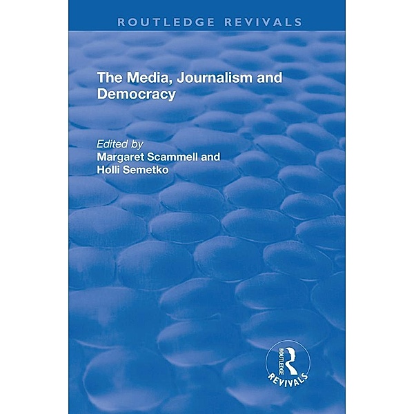 The Media, Journalism and Democracy, Margaret Scammell, Holli Semetko