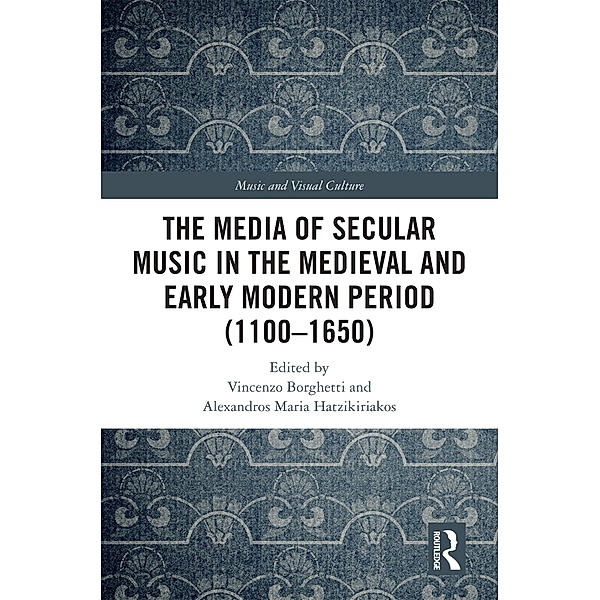 The Media of Secular Music in the Medieval and Early Modern Period (1100-1650)