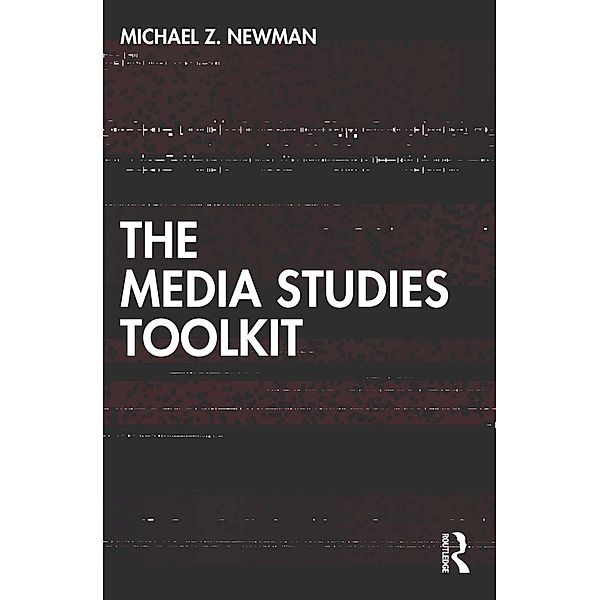 The Media Studies Toolkit, Michael Z. Newman