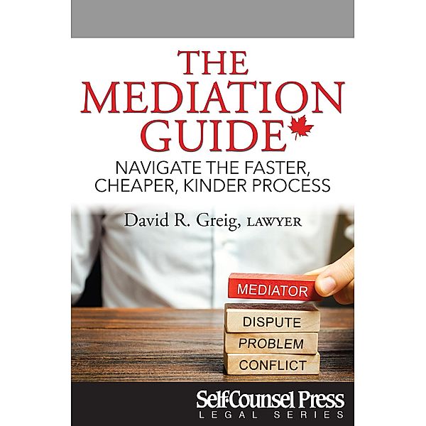 The Mediation Guide / Legal Series, David R. Greig