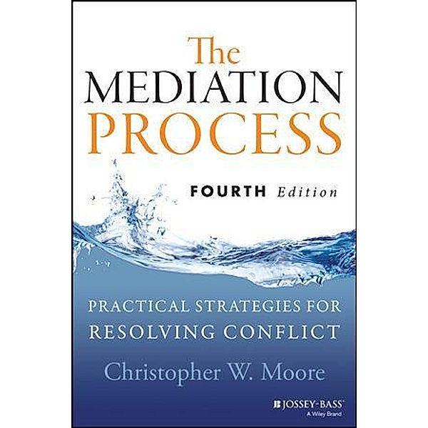 The Mediation Process, Christopher W. Moore