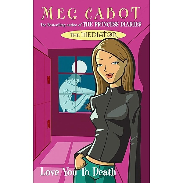 The Mediator 1: Love You To Death, Meg Cabot