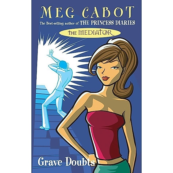 The Mediator 5: Grave Doubts, Meg Cabot