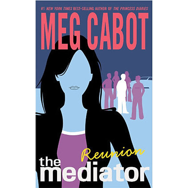 The Mediator - Reunion, Meg Cabot