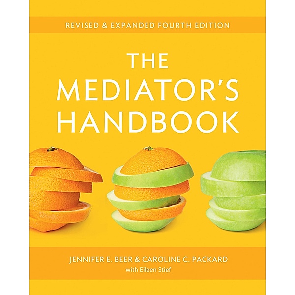 The Mediator's Handbook, Jennifer E. Beer, Caroline C. Packard