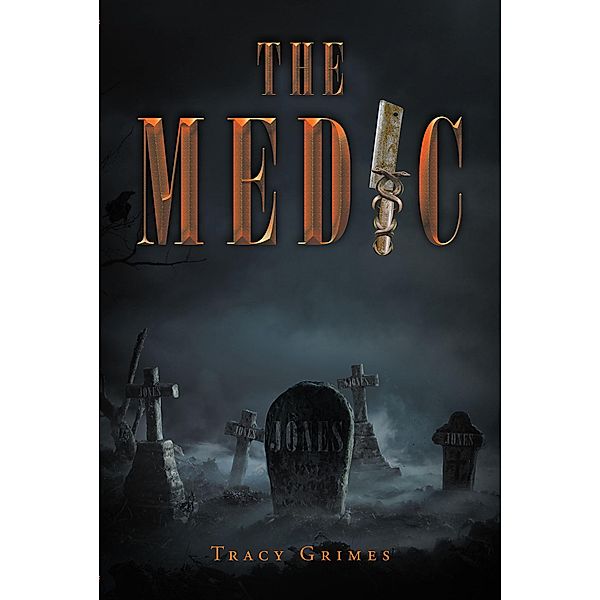 The Medic / Page Publishing, Inc., Tracy Grimes