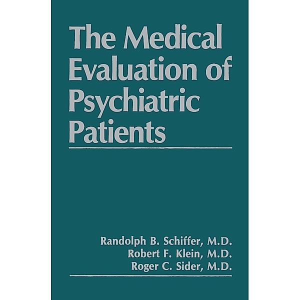 The Medical Evaluation of Psychiatric Patients, R. F. Klein, R. B. Schiffer, R. C. Sider