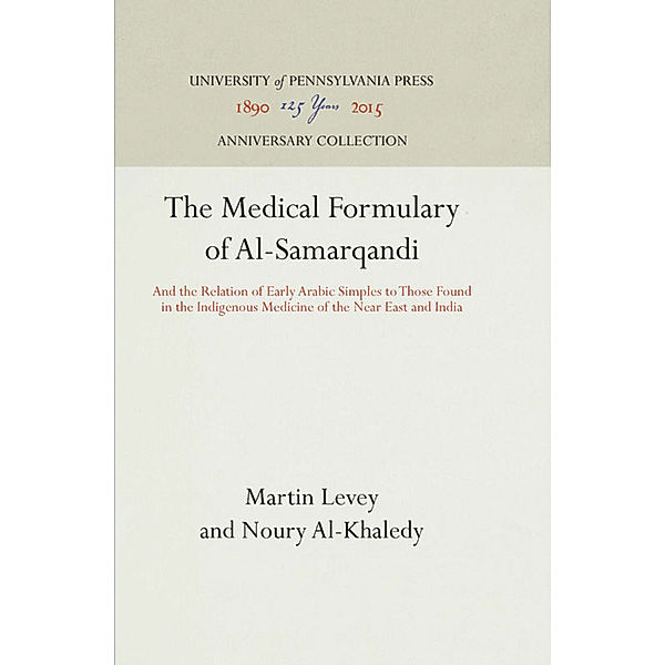 The Medical Formulary of Al-Samarqandi, Martin Levey, Noury Al-Khaledy